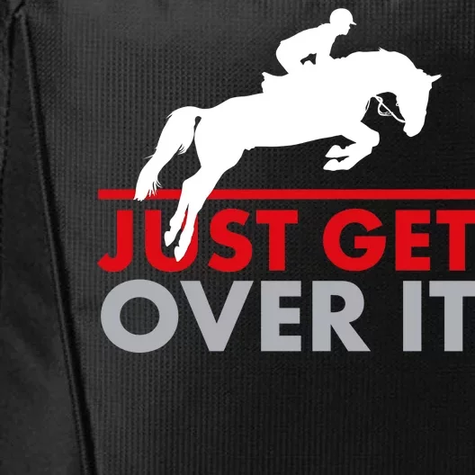 Just Get Over It Funny Horse Riding City Backpack