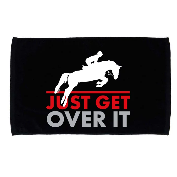 Just Get Over It Funny Horse Riding Microfiber Hand Towel