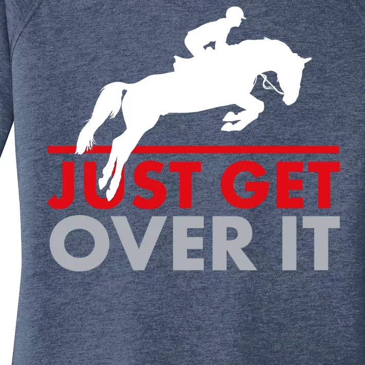 Just Get Over It Funny Horse Riding Women's Perfect Tri Tunic Long Sleeve Shirt