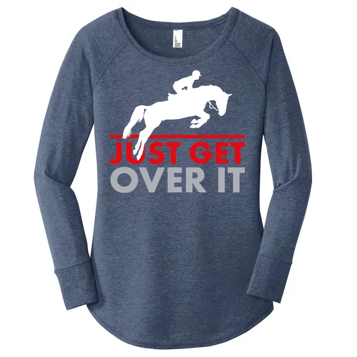 Just Get Over It Funny Horse Riding Women's Perfect Tri Tunic Long Sleeve Shirt