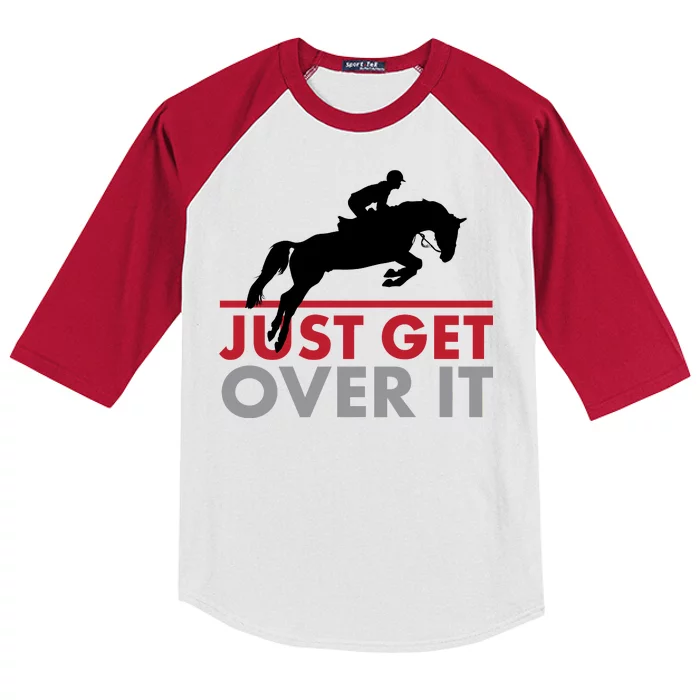 Just Get Over It Funny Horse Riding Kids Colorblock Raglan Jersey