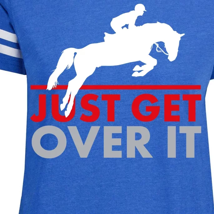 Just Get Over It Funny Horse Riding Enza Ladies Jersey Football T-Shirt