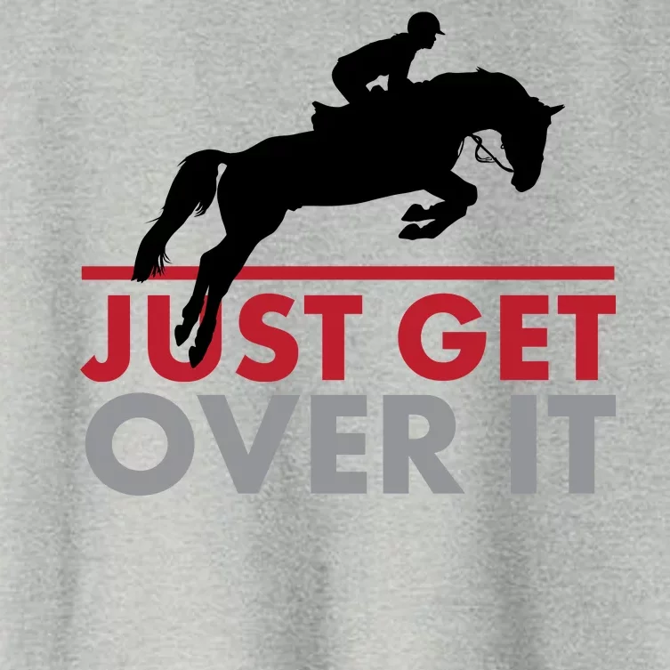 Just Get Over It Funny Horse Riding Women's Crop Top Tee