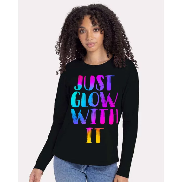 Just Glow With It Funny Retro Womens Cotton Relaxed Long Sleeve T-Shirt