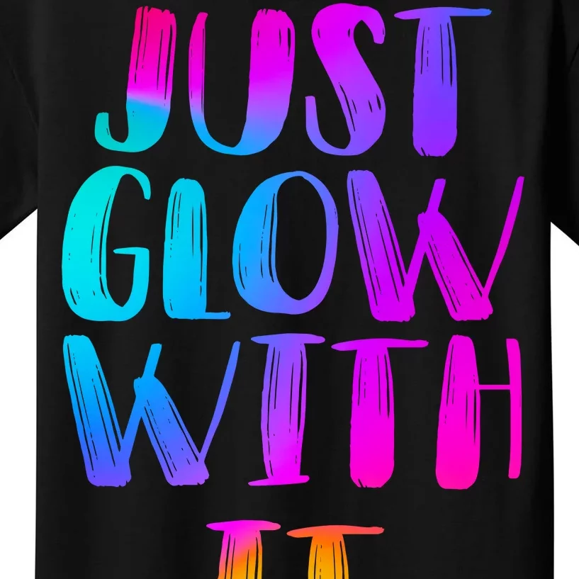 Just Glow With It Funny Retro Kids T-Shirt