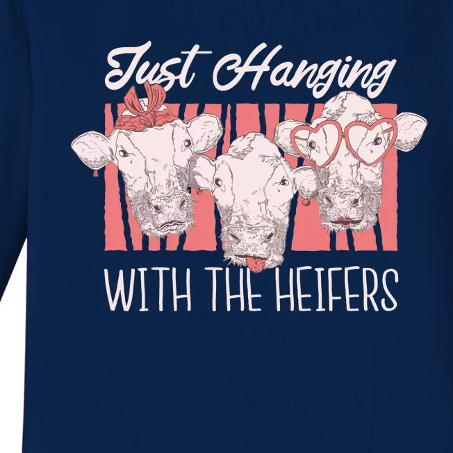 Just Hanging With The Heifers Baby Long Sleeve Bodysuit