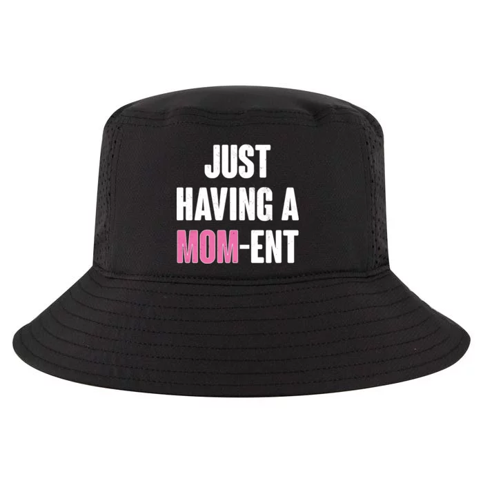 Just Having A Mom-ent Cool Comfort Performance Bucket Hat