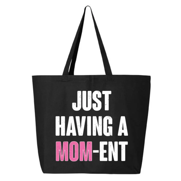 Just Having A Mom-ent 25L Jumbo Tote