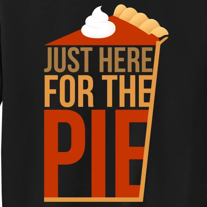 Just Here For The Pie Sweatshirt