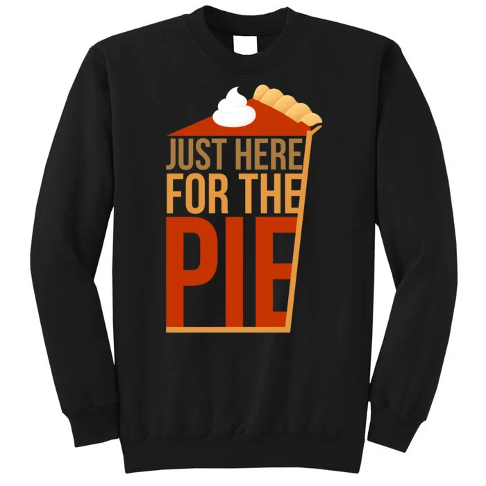 Just Here For The Pie Sweatshirt