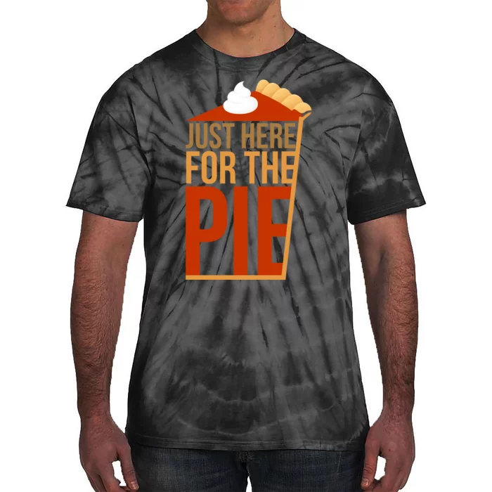 Just Here For The Pie Tie-Dye T-Shirt