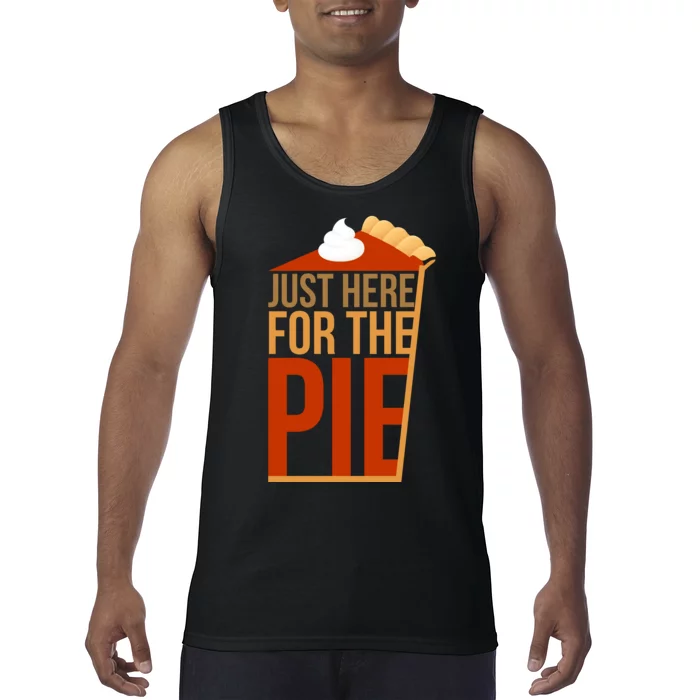 Just Here For The Pie Tank Top