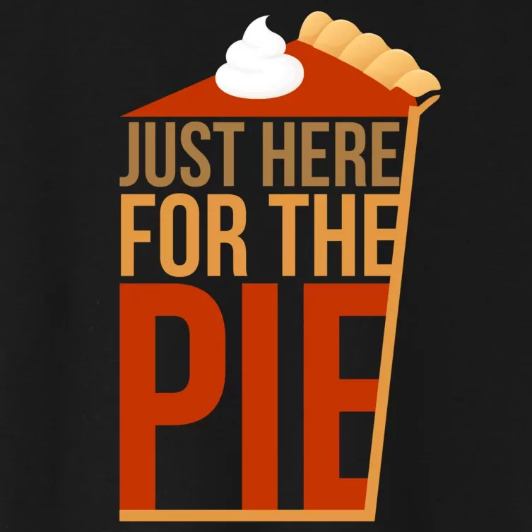 Just Here For The Pie Women's Crop Top Tee