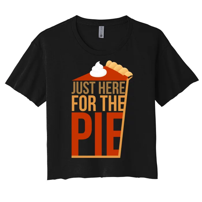 Just Here For The Pie Women's Crop Top Tee