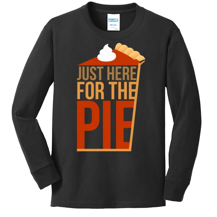 Just Here For The Pie Kids Long Sleeve Shirt