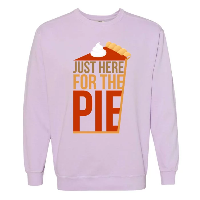 Just Here For The Pie Garment-Dyed Sweatshirt