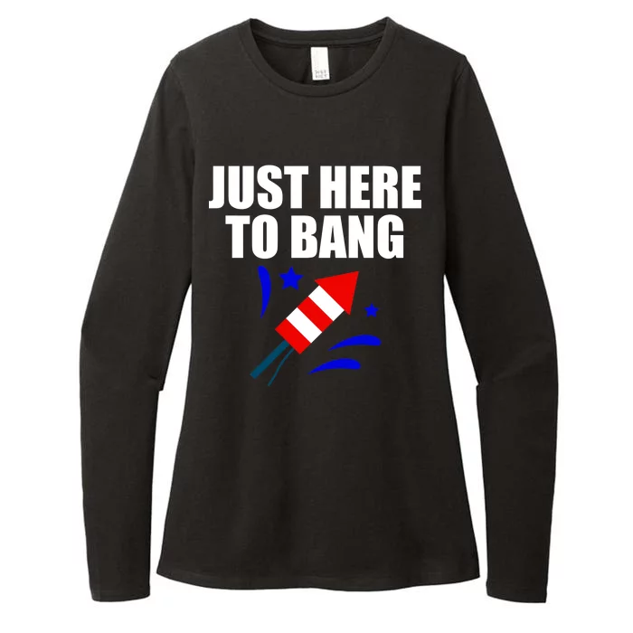 Just Here To Bang 4th Of  July Womens CVC Long Sleeve Shirt