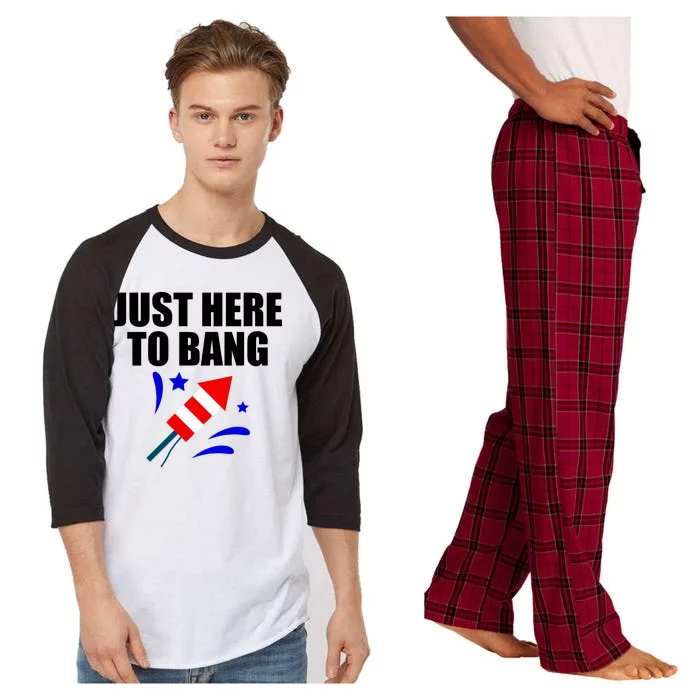 Just Here To Bang 4th Of  July Raglan Sleeve Pajama Set