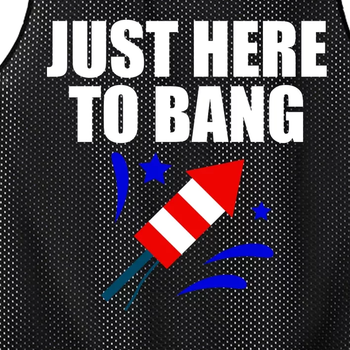 Just Here To Bang 4th Of  July Mesh Reversible Basketball Jersey Tank