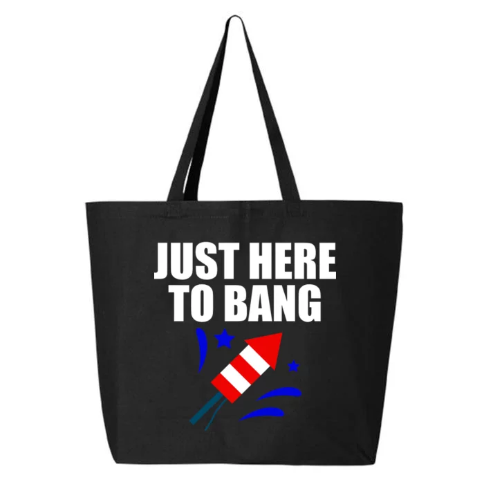 Just Here To Bang 4th Of  July 25L Jumbo Tote