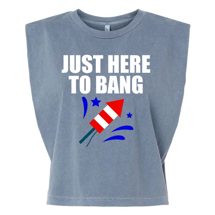 Just Here To Bang 4th Of  July Garment-Dyed Women's Muscle Tee