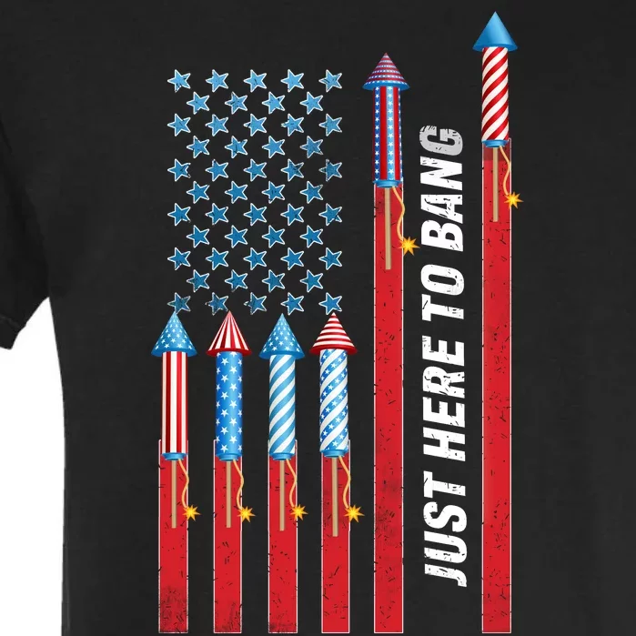 Just Here To Bang American Flag Fireworks Garment-Dyed Heavyweight T-Shirt