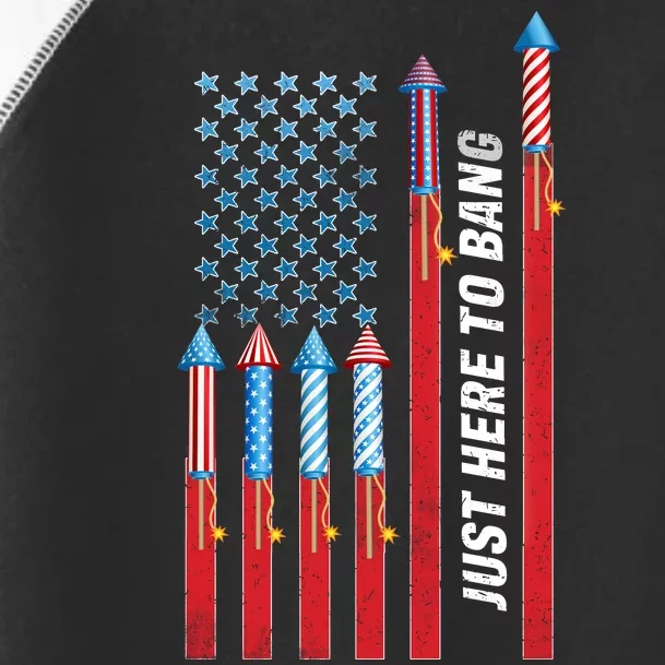 Just Here To Bang American Flag Fireworks Toddler Fine Jersey T-Shirt