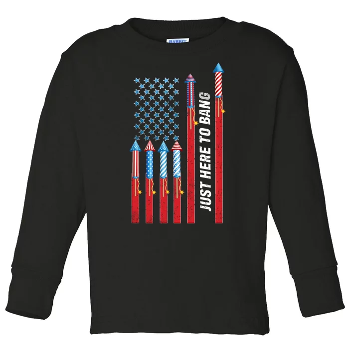 Just Here To Bang American Flag Fireworks Toddler Long Sleeve Shirt