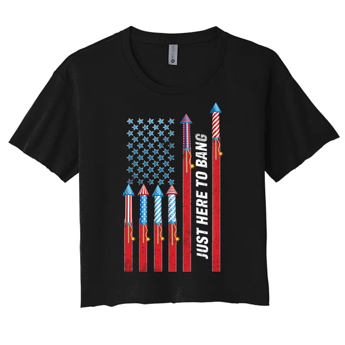 Just Here To Bang American Flag Fireworks Women's Crop Top Tee