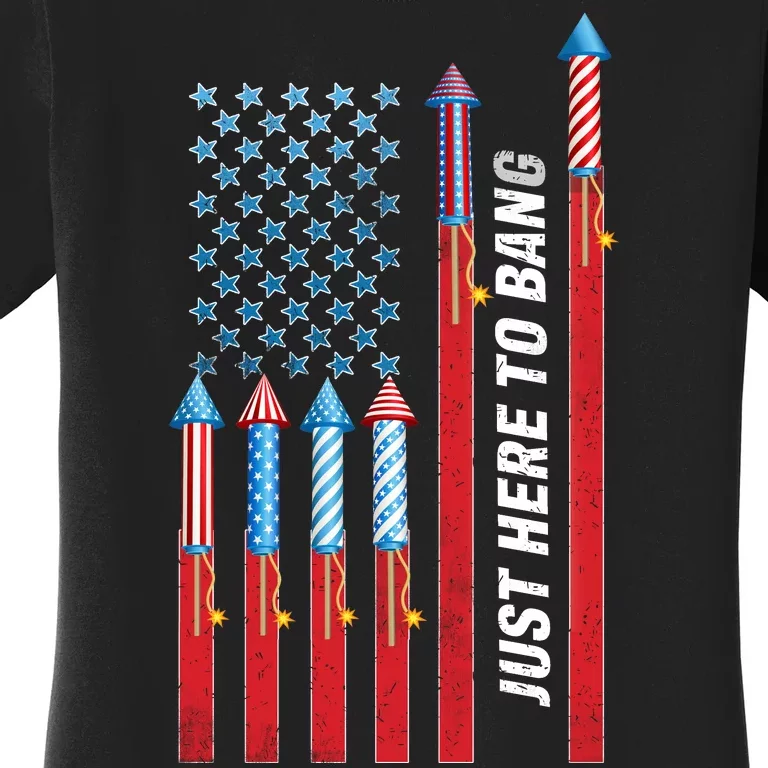 Just Here To Bang American Flag Fireworks Women's T-Shirt