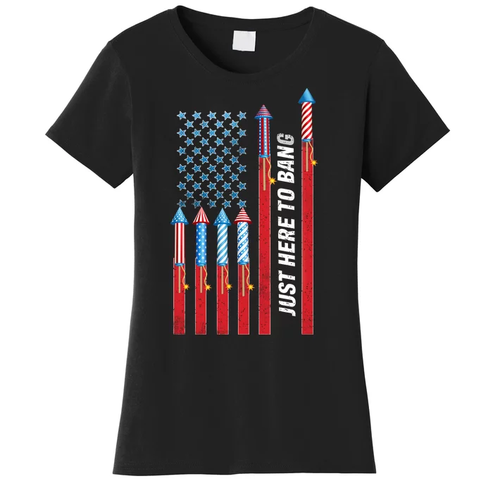 Just Here To Bang American Flag Fireworks Women's T-Shirt