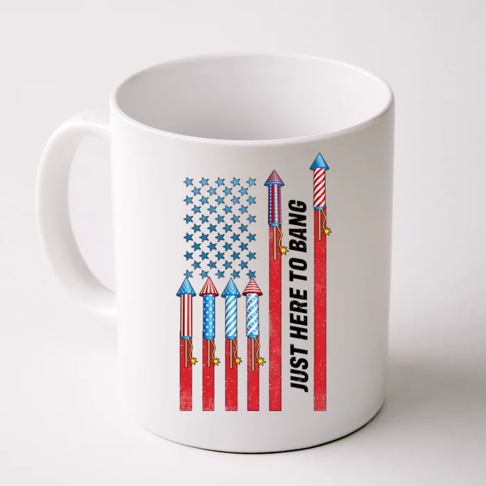 Just Here To Bang American Flag Fireworks Front & Back Coffee Mug