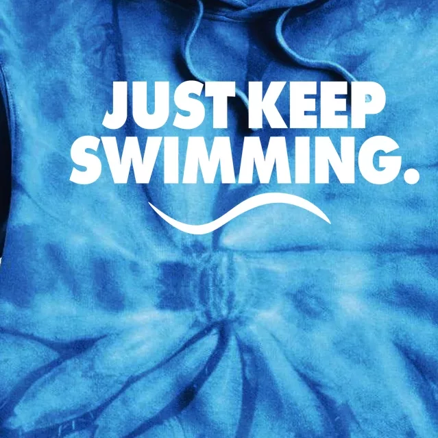 Just Keep Swimming Tie Dye Hoodie