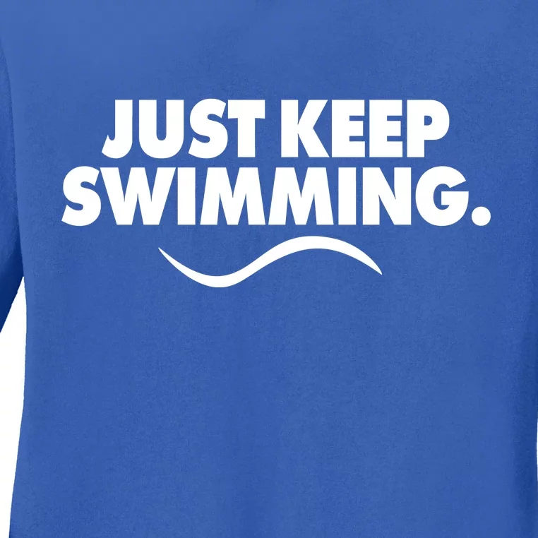 Just Keep Swimming Ladies Long Sleeve Shirt