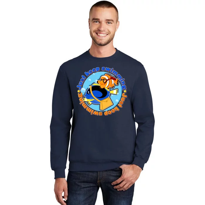 Just Keep Swimming Fish Tall Sweatshirt