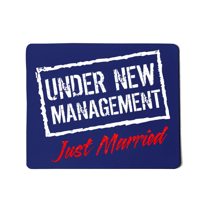 Just Married Under New Management Mousepad