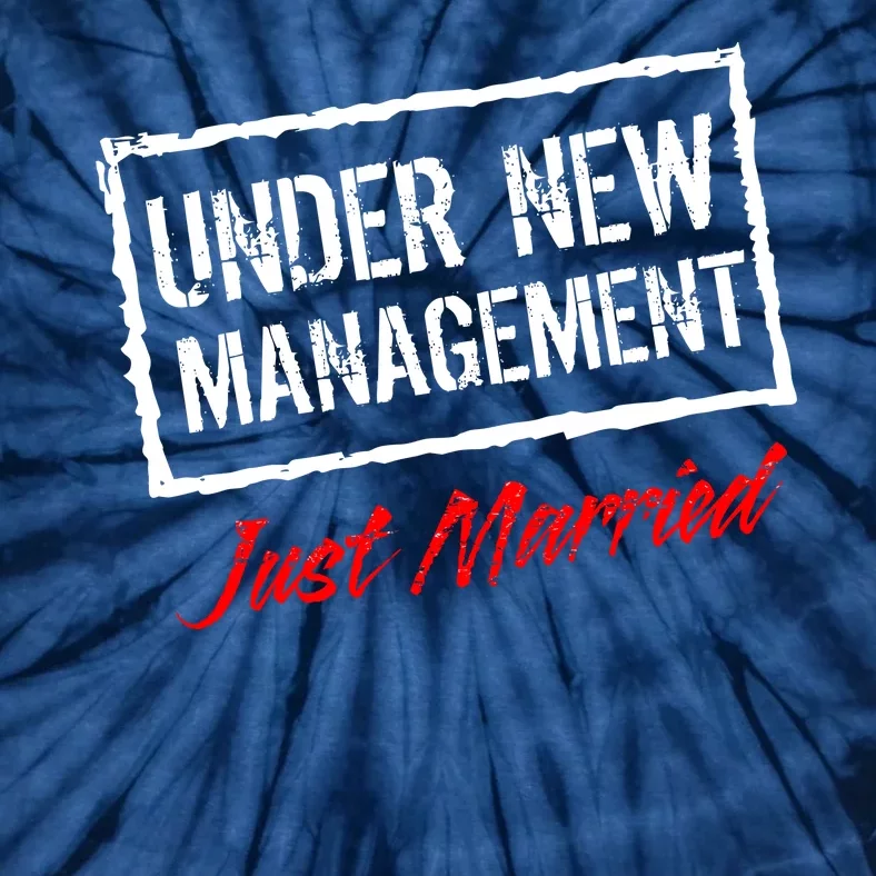 Just Married Under New Management Tie-Dye T-Shirt