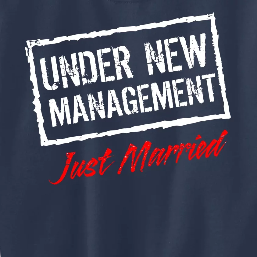 Just Married Under New Management Kids Sweatshirt