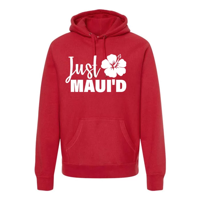 Just Maui'd Premium Hoodie