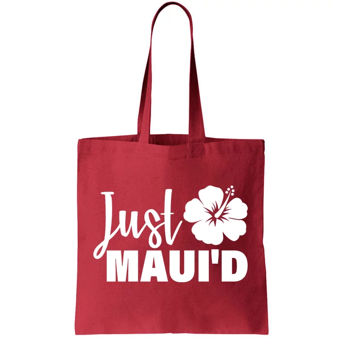 Just Maui'd Tote Bag