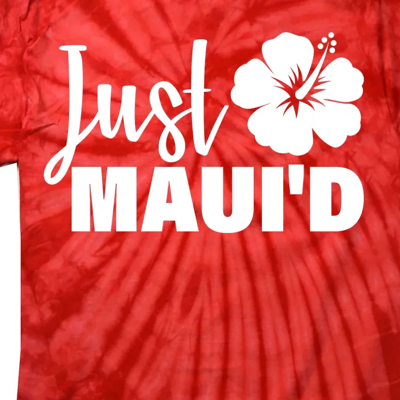 Just Maui'd Tie-Dye T-Shirt