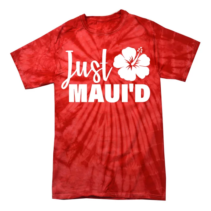 Just Maui'd Tie-Dye T-Shirt