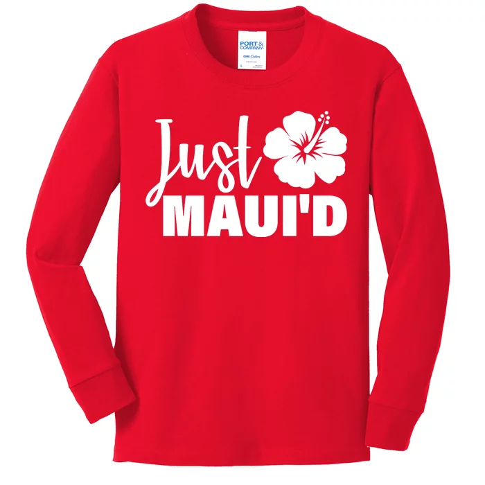 Just Maui'd Kids Long Sleeve Shirt