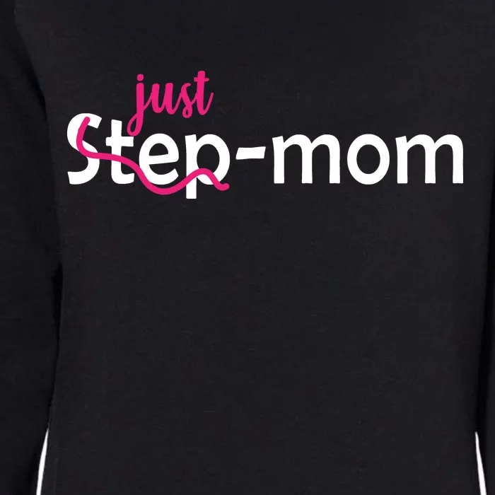 Just Mom Step Mother Womens California Wash Sweatshirt