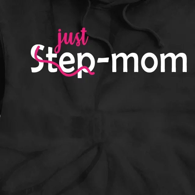 Just Mom Step Mother Tie Dye Hoodie