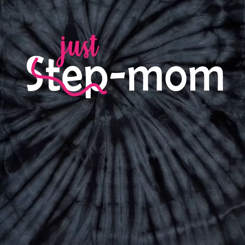 Just Mom Step Mother Tie-Dye T-Shirt