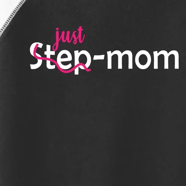 Just Mom Step Mother Toddler Fine Jersey T-Shirt