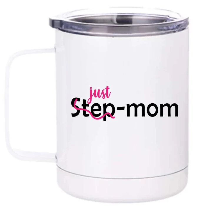 Just Mom Step Mother Front & Back 12oz Stainless Steel Tumbler Cup