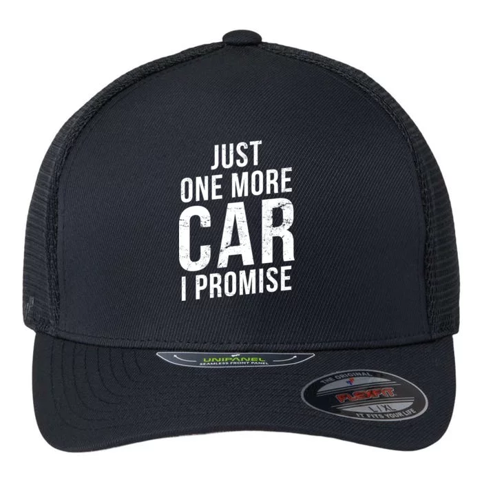 Just One More Car I Promise Flexfit Unipanel Trucker Cap