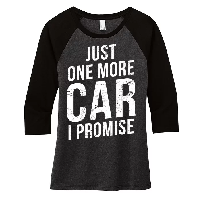 Just One More Car I Promise Women's Tri-Blend 3/4-Sleeve Raglan Shirt